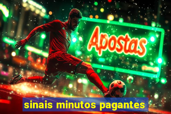 sinais minutos pagantes