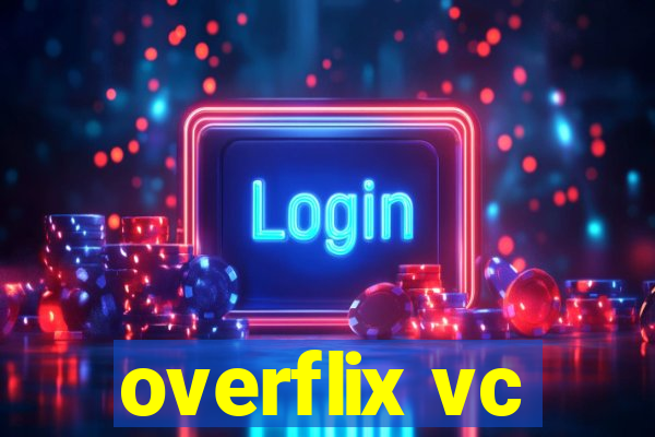 overflix vc