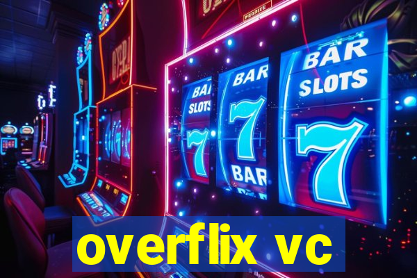 overflix vc