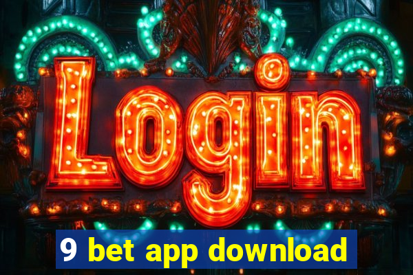 9 bet app download