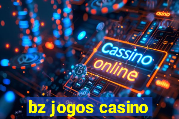 bz jogos casino