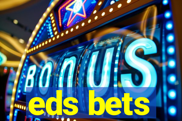 eds bets