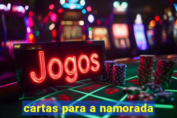 cartas para a namorada