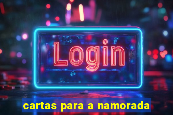 cartas para a namorada
