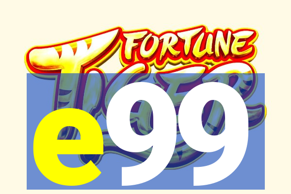 e99