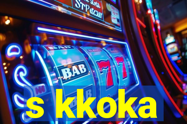 s kkoka
