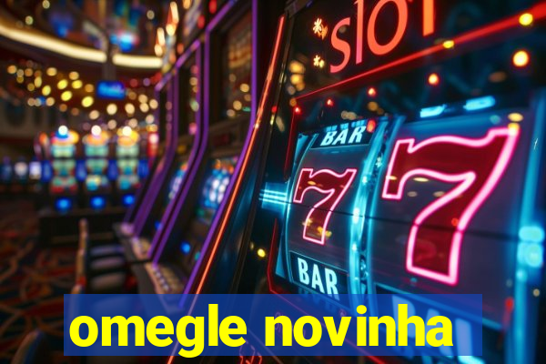 omegle novinha