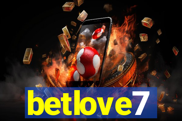 betlove7