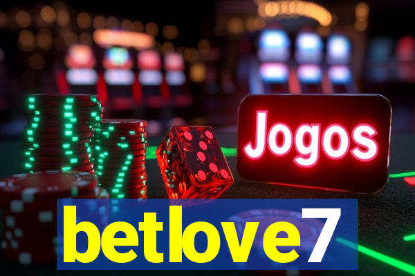 betlove7