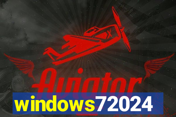 windows72024