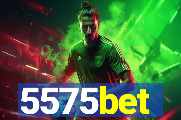 5575bet