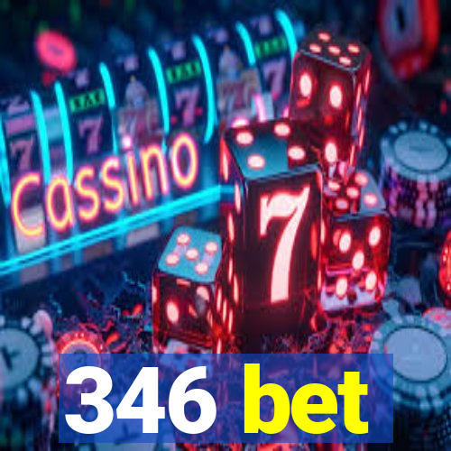 346 bet