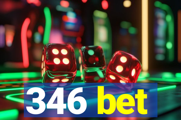 346 bet