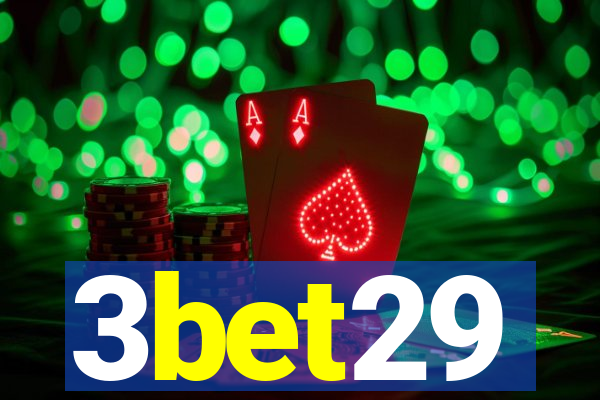 3bet29