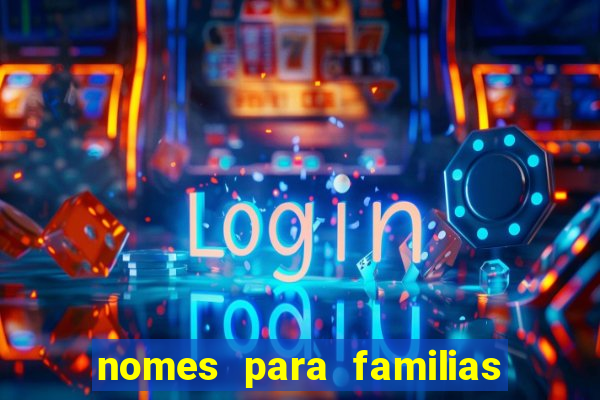 nomes para familias em jogos