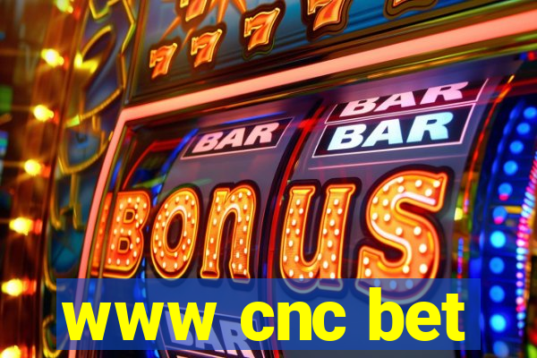 www cnc bet