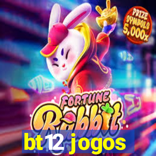 bt12 jogos