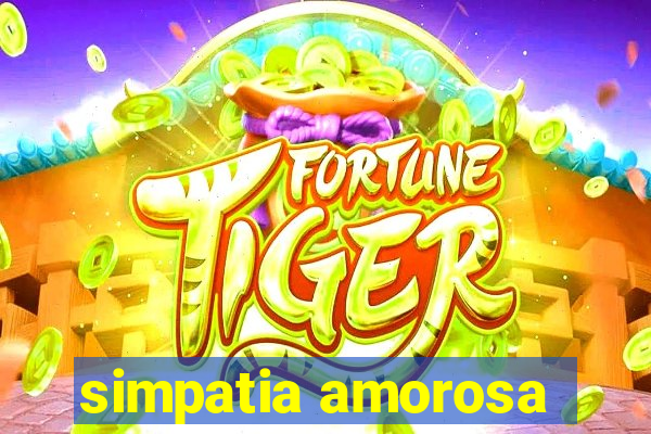 simpatia amorosa