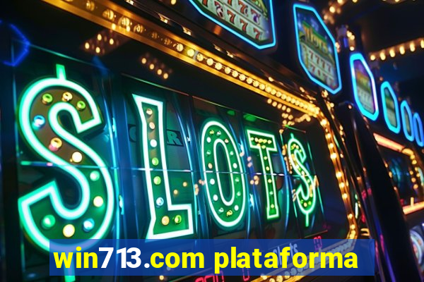 win713.com plataforma