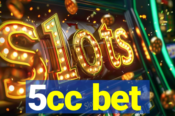 5cc bet