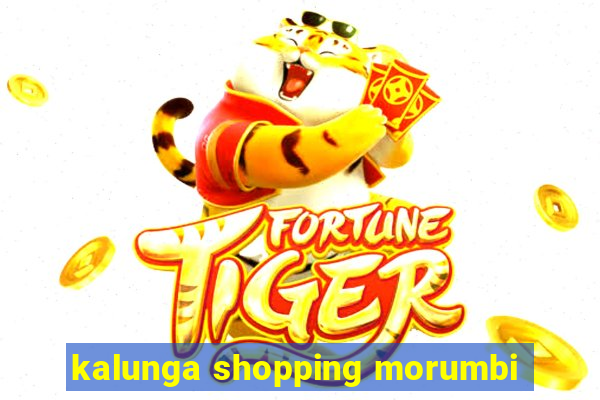 kalunga shopping morumbi