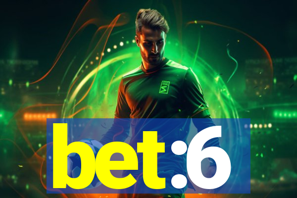 bet:6