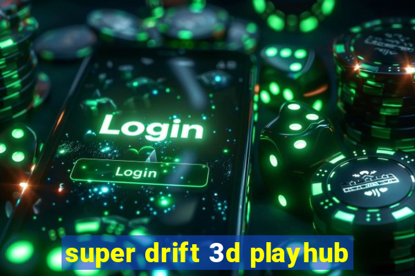 super drift 3d playhub