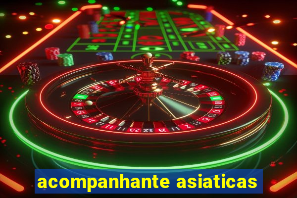 acompanhante asiaticas