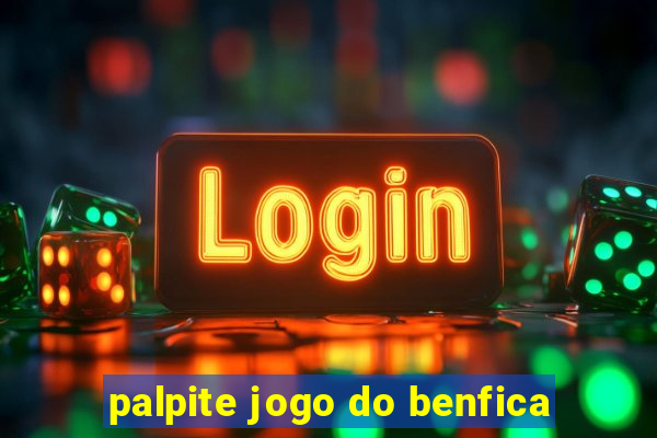palpite jogo do benfica