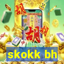 skokk bh