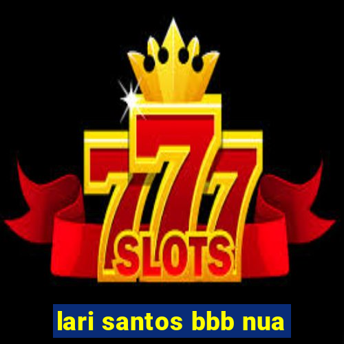 lari santos bbb nua