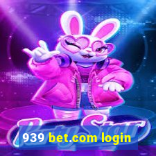 939 bet.com login