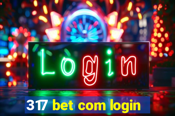 317 bet com login