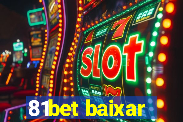 81bet baixar