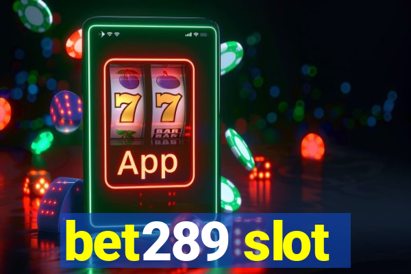 bet289 slot