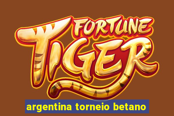 argentina torneio betano