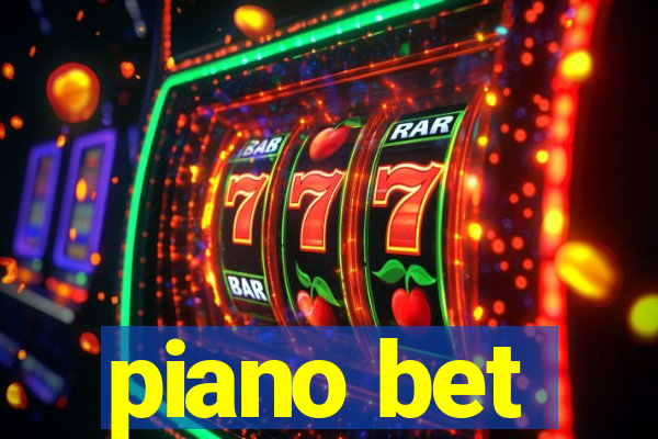 piano bet