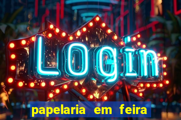 papelaria em feira de santana