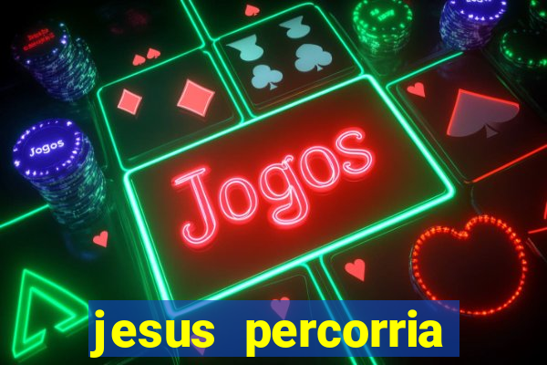 jesus percorria todas as cidades caminho neocatecumenal
