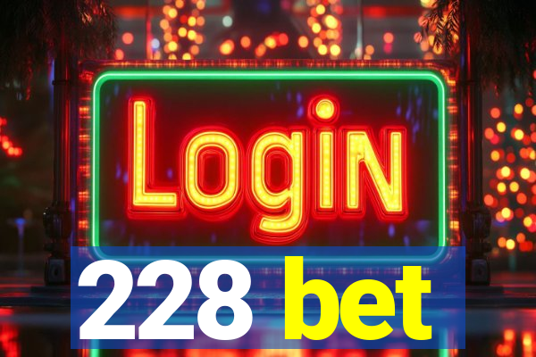 228 bet