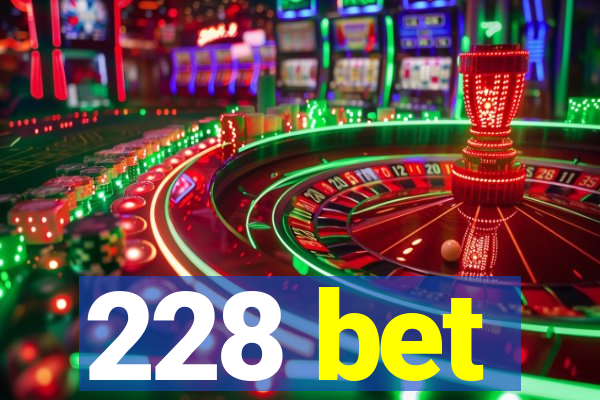 228 bet