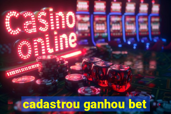 cadastrou ganhou bet