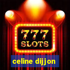 celine dijjon