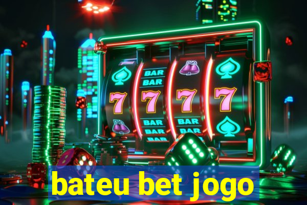 bateu bet jogo