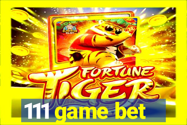 111 game bet