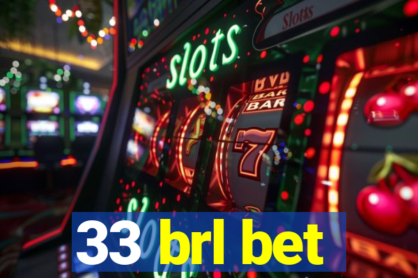 33 brl bet