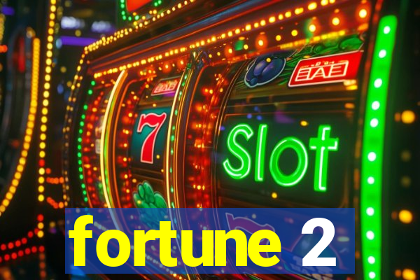 fortune 2