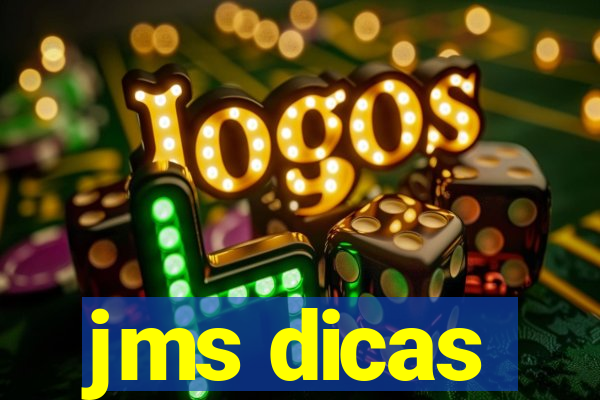 jms dicas