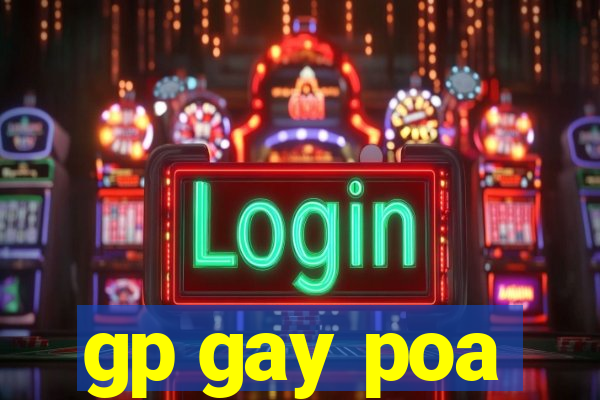 gp gay poa