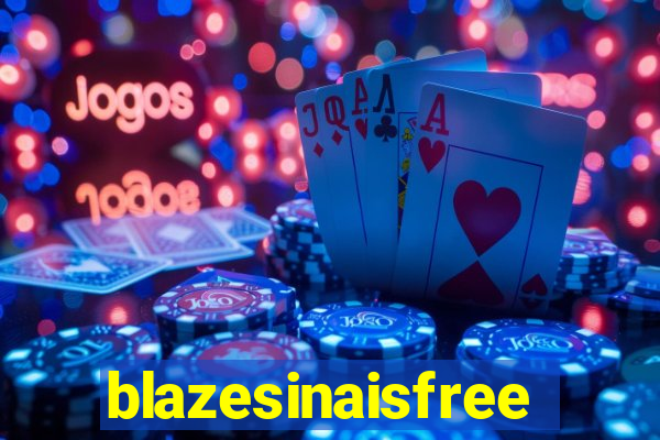 blazesinaisfree